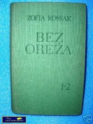 BEZ ORĘŻA 1-2 - Z. Kossak