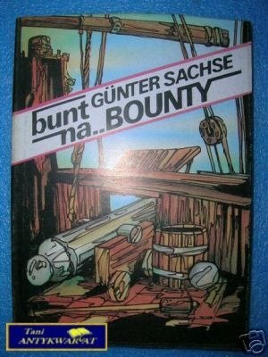 BUNT NA BOUNTY - G.Sachse