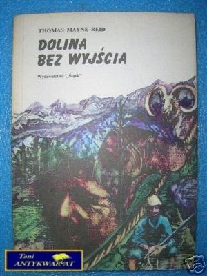 DOLINA BEZ WYJŚCIA - T.M.Reid