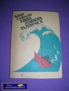 ERIKA ZDRADZA TAJEMNICE - Adam Ochocki