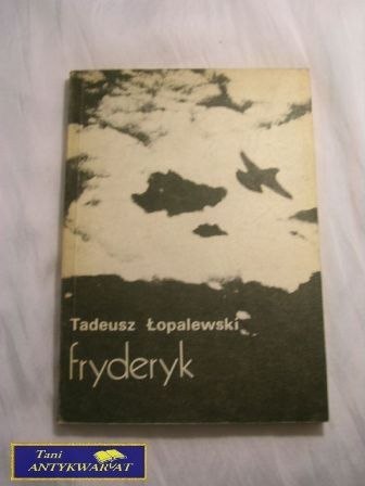 FRYDERYK Tadeusz Łopalewski