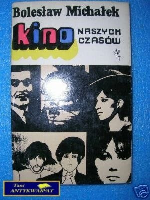 KINO NASZYCH CZASÓW - B.Michałek