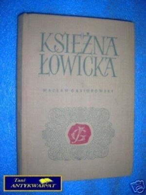 KSIĘŻNA ŁOWICKA - W.Gąsiorowski