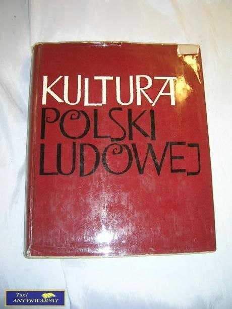 KULTURA POLSKI LUDOWEJ KULTURA POLSKI LUDOWEJ