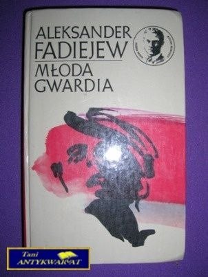 MŁODA GWARDIA - Aleksander Fadiejew