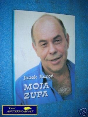 MOJA ZUPA - J.Kuroń