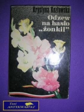 ODZEW NA HASŁO ŻONKIL - Krystyna Kozłowska
