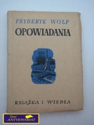 OPOWIADANIA Fryderyk Wolf