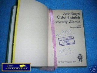OSTATNI STATEK Z PLANETY ZIEMIA - J.Boyd
