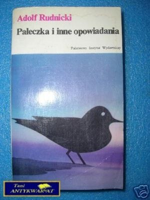 PAŁECZKA I INNE OPOWIADANIA - A.Rudnicki