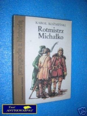 ROTMISTRZ MICHAŁKO - K.Kożmiński