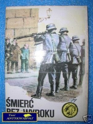 ŚMIERĆ BEZ WYROKU - - B.Jelonek