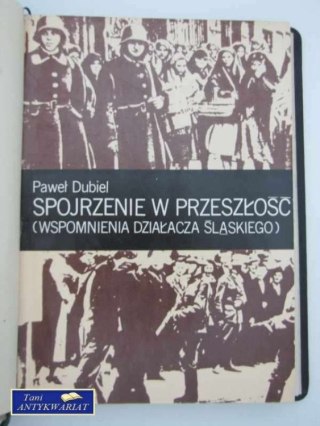 SPOJRZENIE W PRZESZŁOŚĆ - P. Dubiel