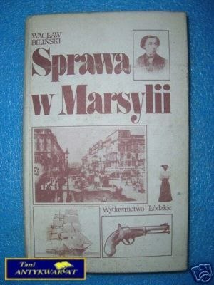 SPRAWA W MARSYLII - W.Biliński