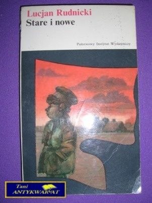 STARE I NOWE - Lucjan Rudnicki