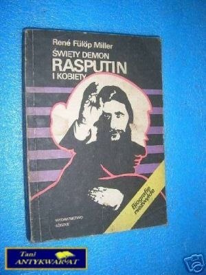 ŚWIĘTY DEMON RASPUTIN I KOBIETY - R.F.Miller