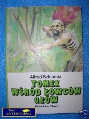 TOMEK WŚRÓD ŁOWCÓW GŁÓW - A.Szklarski