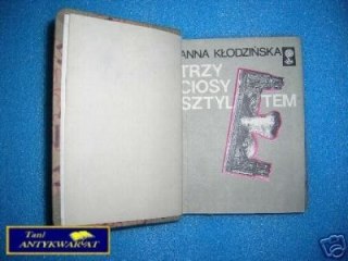 TRZY CIOSY SZTYLETEM- A.Kłodzińska