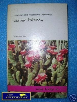UPRAWA KAKTUSÓW - S.Hinz M.Abramowicz