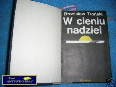 W CIENIU NADZIEI - B.Troński W CIENIU NADZIEI - B.Troński