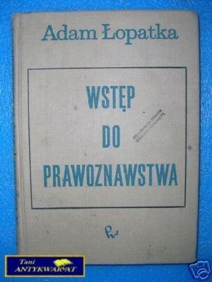 WSTĘP DO PRAWOZNAWSTWA - A.Łopatka