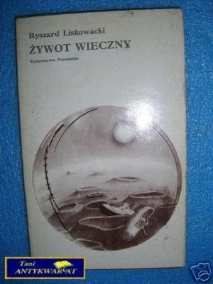 ŻYWOT WIECZNY - R.Liskowacki