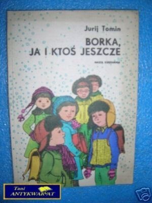 BORKA JA I KTOŚ JESZCZE - J.Tomin