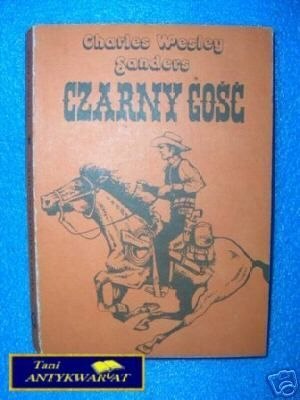 CZARNY GOŚĆ - C.W..Sanders
