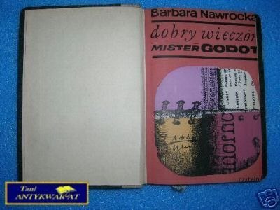 DOBRY WIECZÓR MISTER GODOT - B.Nawrocka