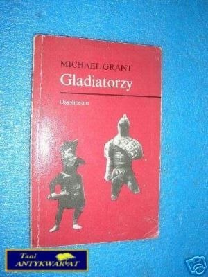 GLADIATORZY - M.Grant GLADIATORZY - M.Grant