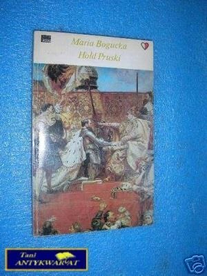HOŁD PRUSKI - M.Bogucka