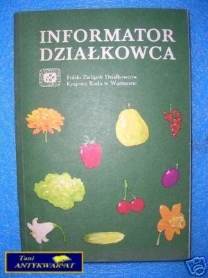 INFORMATOR DZIAŁKOWCA - Praca zbiorowa