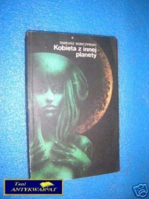 KOBIETA Z INNEJ PLANETY - T.Konczyński KOBIETA Z INNEJ PLANETY - T.Konczyński