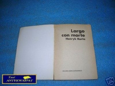 LARGO CON MORTE - H.Kurta