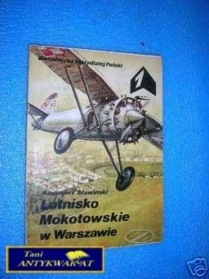 LOTNISKO MOKOTOWSKIE W WARSZAWIE - K.Sławiński