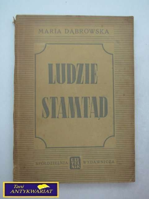LUDZIE STAMTĄD Maria Dąbrowska