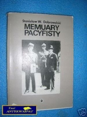 MEMUARY PACYFISTY - S.W.Dobrowolski