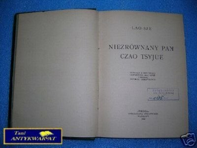 NIEZRÓWNANY PAN CZAO TSYJUE - LAO-SZE