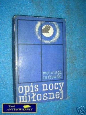 OPIS NOCY MIŁOSNEJ - W.Roszewski OPIS NOCY MIŁOSNEJ - W.Roszewski