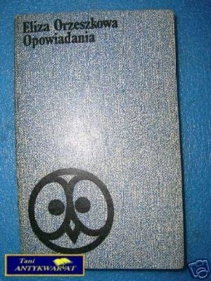 OPOWIADANIA - E.Orzeszkowa