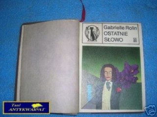 OSTATNIE SŁOWO - G.Rolin