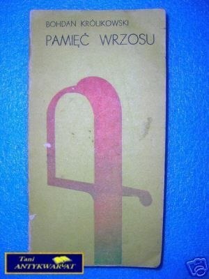 PAMIĘĆ WRZOSU - B.Królikowski