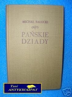 PAŃSKIE DZIADY - M. Bałucki