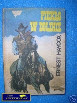 PIEKŁO W DOLINIE - E.Haycox