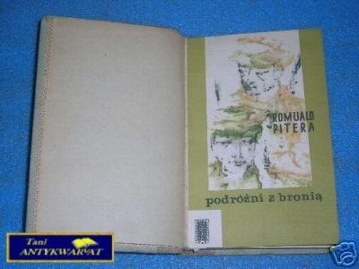 PODRÓŻNI Z BRONIĄ - R.Pitera