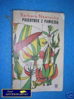 POJEDYNEK Z PAMIĘCIĄ - B.Nawrocka