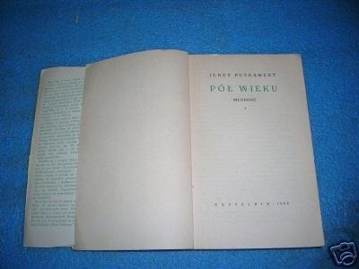 PÓŁ WIEKU T.I - MŁODOŚĆ - J.Putrament