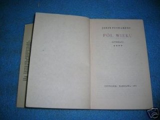 PÓŁ WIEKU T.IV - LITERACI - J.Putrament