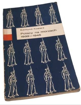 POLACY NA MORZACH 1939-1945 - E. Kosiarz