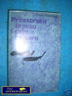 PRZESTRZEŃ LOGOSU I CZAS HISTORII- C. Rowiński